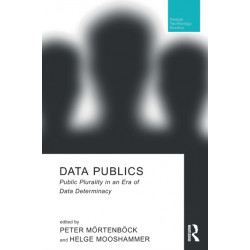 Data Publics: Public Plurality in an Era of Data Determinacy