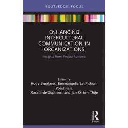 Enhancing Intercultural Communication in Organizations: Insights from Project Advisers