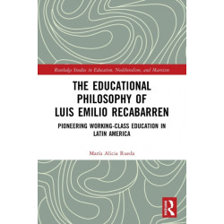 The Educational Philosophy of Luis Emilio Recabarren: Pioneering Working-Class Education in Latin America