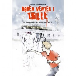 Døden venter i Thule og andre grusomme gys