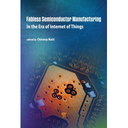 Fabless Semiconductor Manufacturing: In the Era of Internet of Things