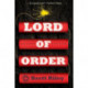 Lord of Order: A Novel