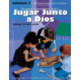 Jugar Junto a Dios Volumen 3