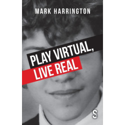 Play Virtual, Live Real