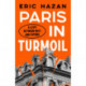 Paris in Turmoil: A City between Past and Future