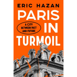 Paris in Turmoil: A City between Past and Future