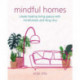 Mindful Homes: Create Healing Living Spaces with Mindfulness and Feng Shui