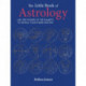 The Little Book of Astrology: Use the Power of the Planets to Reveal Your Inner Destiny