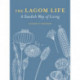 The Lagom Life: A Swedish Way of Living