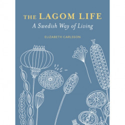 The Lagom Life: A Swedish Way of Living
