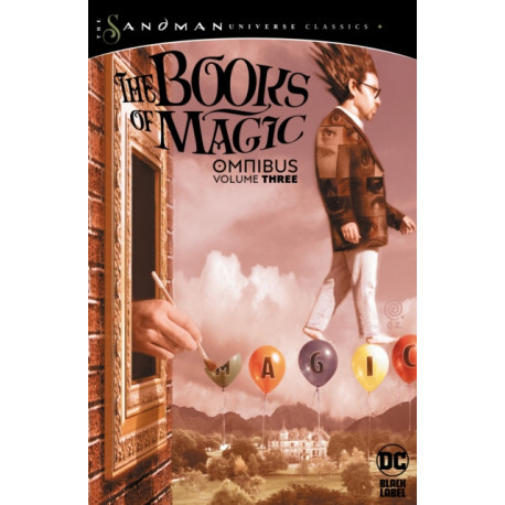 The Books of Magic Omnibus Vol. 3 (The Sandman Universe Classics)