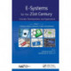 E-Systems for the 21st Century: Concept, Developments, and Applications, Volume 1: E-Commerce, E-Decision, E-Government, E-Health, and Social Networks