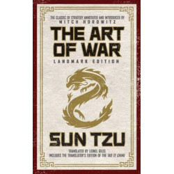 The Art of War Landmark Edition: The Classic of Strategy with Historical Notes and Introduction by PEN Award-Winning Author Mitch Horowitz