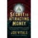 The Secret to Attracting Money: A Practical Spiritual System for Abundance and Prosperity
