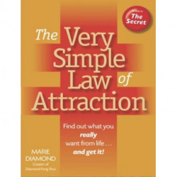 The Very Simple Law of Attraction: Find Out What You Really Want from Life . . . and Get It!: Find Out What You Really Want from Life . . . and Get It!