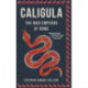 Caligula: The Mad Emperor of Rome