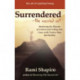 Surrendered—The Sacred Art: Shattering the Illusion of Control and Falling into Grace with Twelve-Step Spirituality