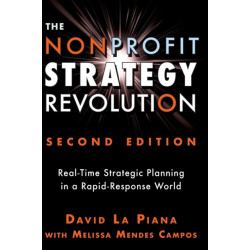 The Nonprofit Strategy Revolution: Real-Time Strategic Planning in a Rapid-Response World