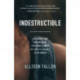 Indestructible: Leveraging Your Broken Heart to Become a Force of Love & Change in the World