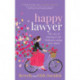 Happy Lawyer: The Art of Having It All Without Losing Your Mind
