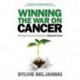 Winning the War on Cancer: The Epic Journey Towards a Natural Cure