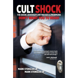 Cult Shock: The Book Jehovah's Witnesses & Mormons Don't Want You to Read