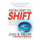 From Drift to Shift: How Change Brings True Meaning and Happiness to Your Work and Life