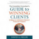 The Irresistible Consultant's Guide to Winning Clients: 6 Steps to Unlimited Clients & Financial Freedom