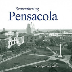 Remembering Pensacola