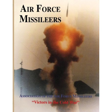 Association of the Air Force Missileers: Victors in the Cold War