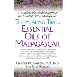 The Healing Trail: Essential Oils of Madagascar