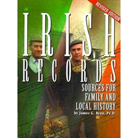 Irish Records: Sources for Family and Local History