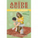The Abide Guide: Living Like Lebowski (Special Edition)