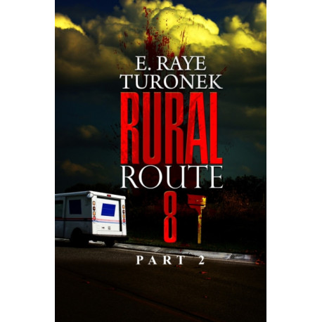 Rural Route 8 Part 2: Unrequited Love