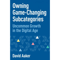 Owning Game-Changing Subcategories: Uncommon Growth in the Digital Age