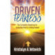 Driven Fearless: The Complete Roadmap to Facing Your Fears and Driving Forward