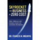 Skyrocket Your Business at Zero Cost: Make a Difference with Company Growth and Community Development
