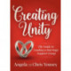 Creating Unity: The Guide to Leading a Marriage Support Group