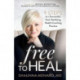 Free to Heal: 9 Steps to a Successful, Soul-Satisfying Health Coaching Practice