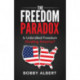 The Freedom Paradox: Is Unbridled Freedom Dividing America?