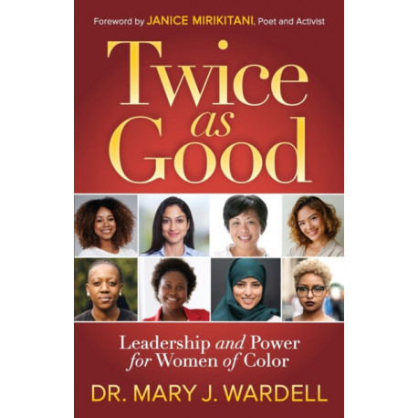 Twice as Good: Leadership and Power for Women of Color