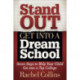 Stand Out Get into a Dream School: Seven Steps to Help Your Child Get into a Top College
