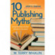 10 Publishing Myths: Insights Every Author Needs to Succeed