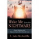 Wake Me from the Nightmare: Hope, Healing, and Empowerment After Suicide Loss