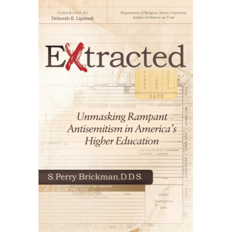 Extracted: Unmasking Rampant Antisemitism in America's Higher Education