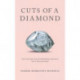 Cuts of a Diamond: Turn Even Your Most Heartbreaking Experiences to a Thing of Beauty