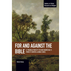 For and Against the Bible: A Translation of Sylvain Marechal's Pour et Contre la Bible (1801)