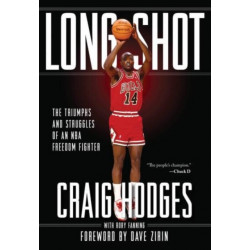 Long Shot: The Triumphs and Struggle of an NBA Freedom Fighter
