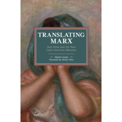 Translating Marx: Jose Aric and the New Latin American Marxism