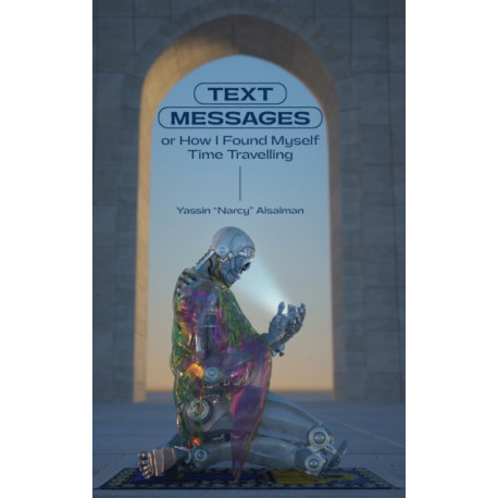 Text Messages: or How I Found Myself Time Traveling